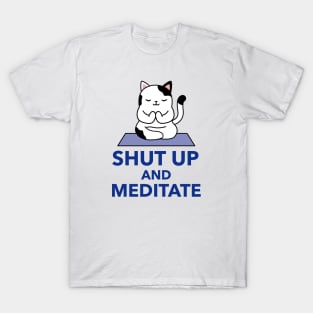 Shut Up And Meditate T-Shirt